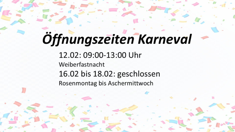 Öffnungszeiten Karneval